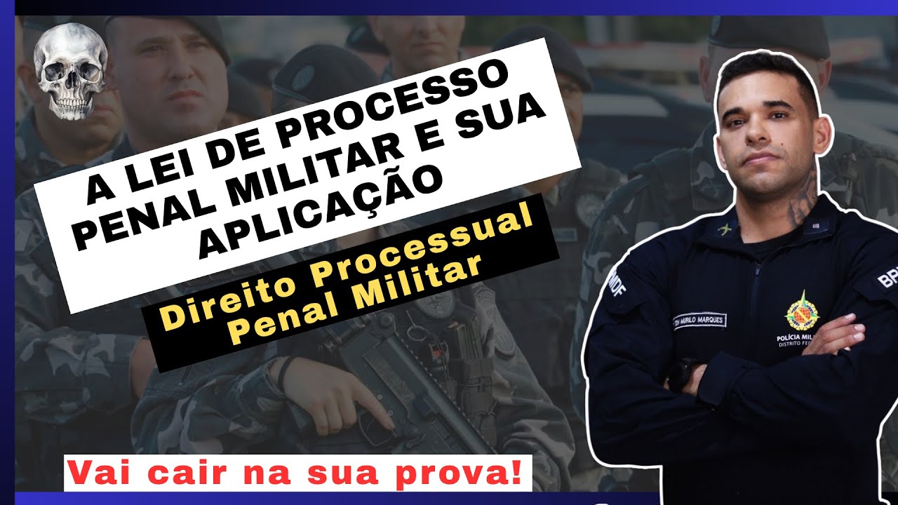A lei de processo penal militar e sua aplicação - PROCESSO PENAL MILITAR