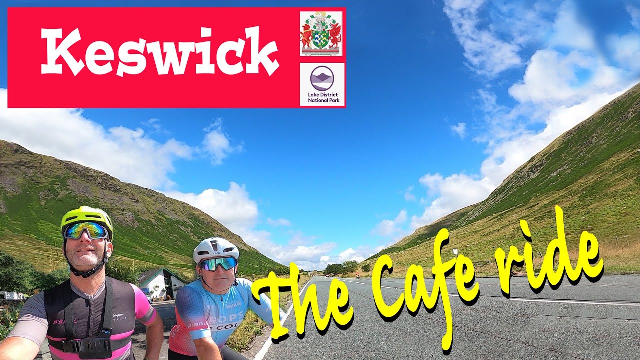 The Keswick Cafe Ride - I'm a cyclist and I live in the Pennines