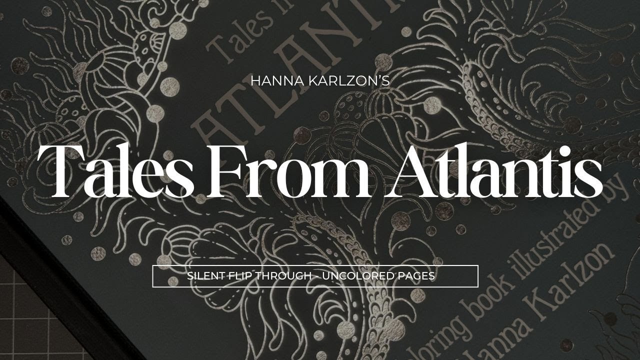 Hanna Karlzon's Tales from Atlantis | Silent Flip Through (Uncolored)