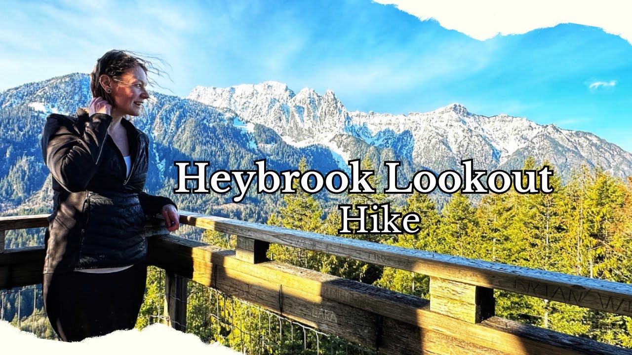 Heybrook Lookout - Spring hike Washington