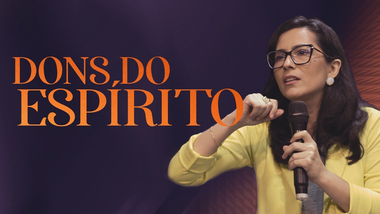 Dons do Espírito - Min. Karine Passos - 08.02.2026