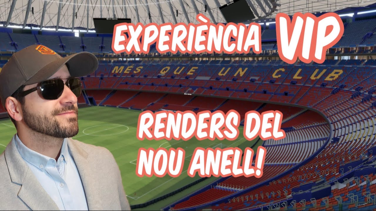 🚨Viu l'Experi&egrave;ncia💸V.I.P.💸del Futur Camp Nou!!🚨