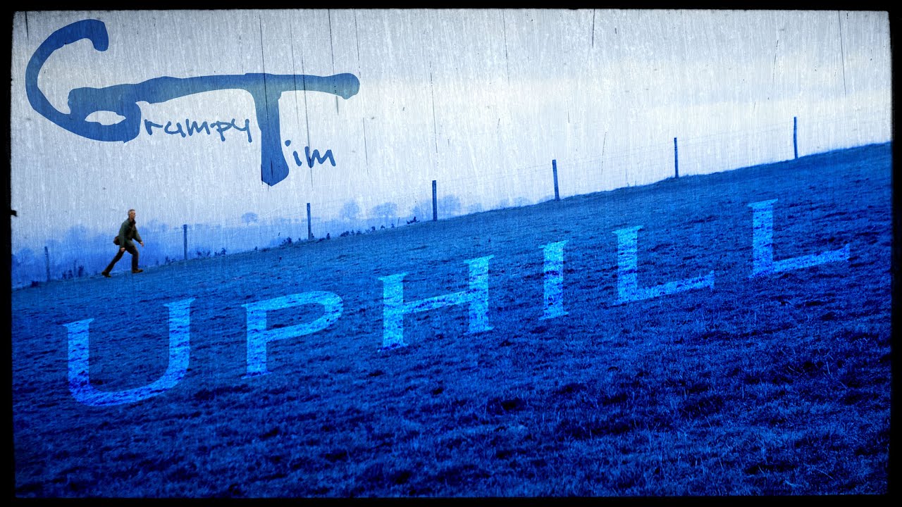 Uphill - A GrumpyTim Music Video
