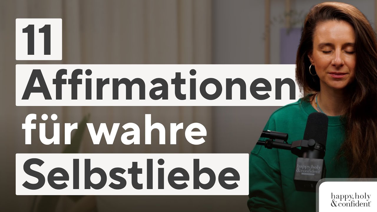 11 Selbstliebe-Affirmationen, die dein Leben verändern