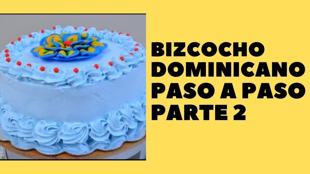 Bizcocho Dominicano PASO a PASO Parte 2
