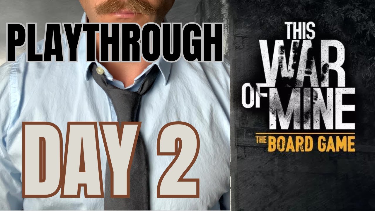 This War of Mine Board Game Campaign Playthrough | Day 2