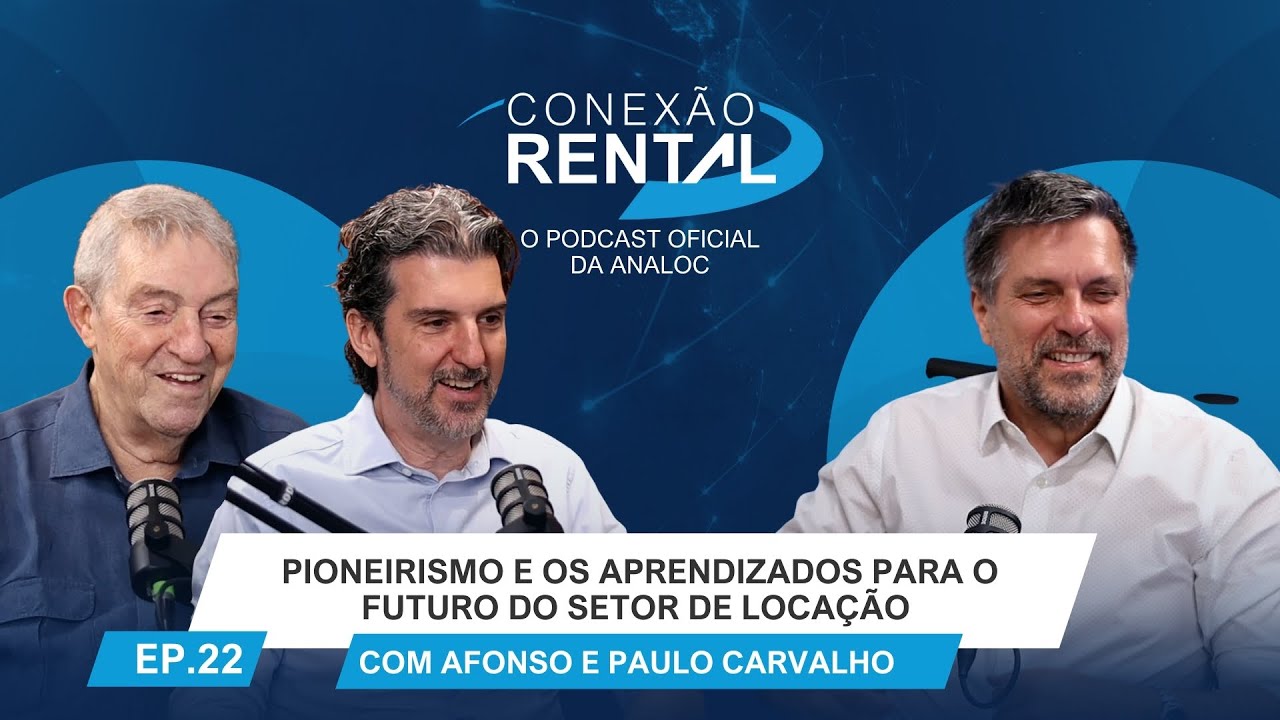 Pioneirismo e os aprendizados para o futuro do setor de locação | Conexão Rental