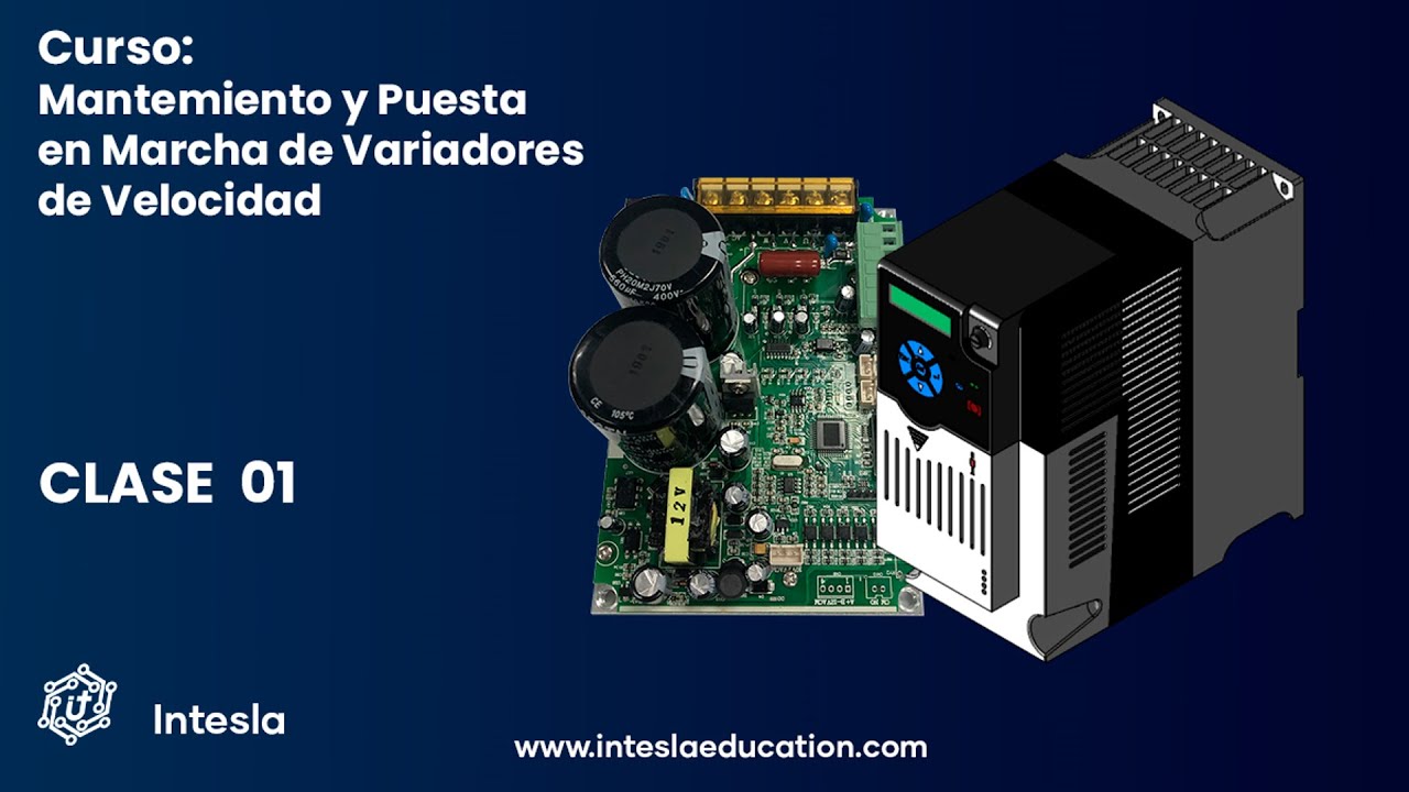 CLASE 01- MANTENIMIENTO Y PUESTA EN MARCHA DE VARIADORES DE VELOCIDAD
