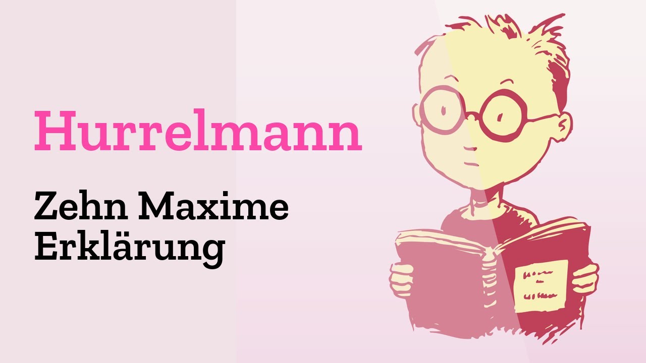 Zehn Maxime des Modells der produktiven Realitätsverarbeitung einfach erklärt - Theorie Hurrelmann