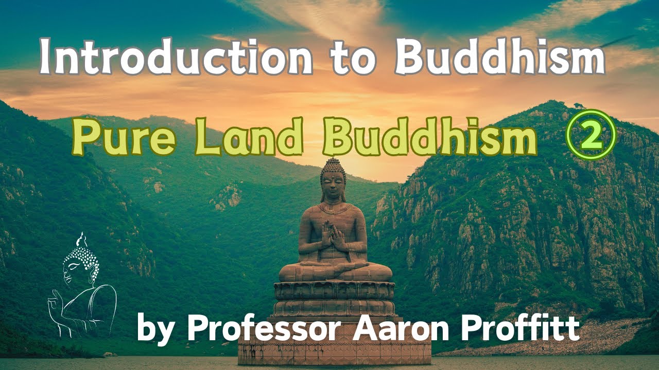 Introduction to Pure Land Buddhism ②