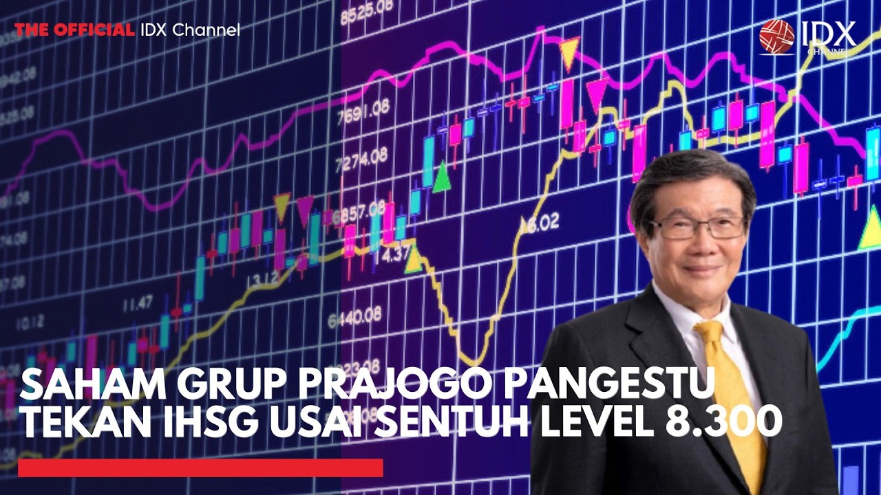 Saham Grup Prajogo Pangestu Tekan IHSG Usai Sentuh Level 8.300 | MARKET BUZZ
