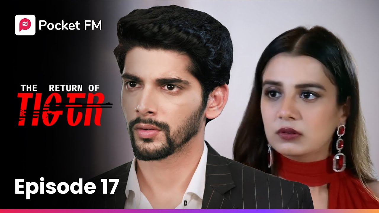 Episode 17 | The Return of Tiger | Haryanvi | Pocket FM