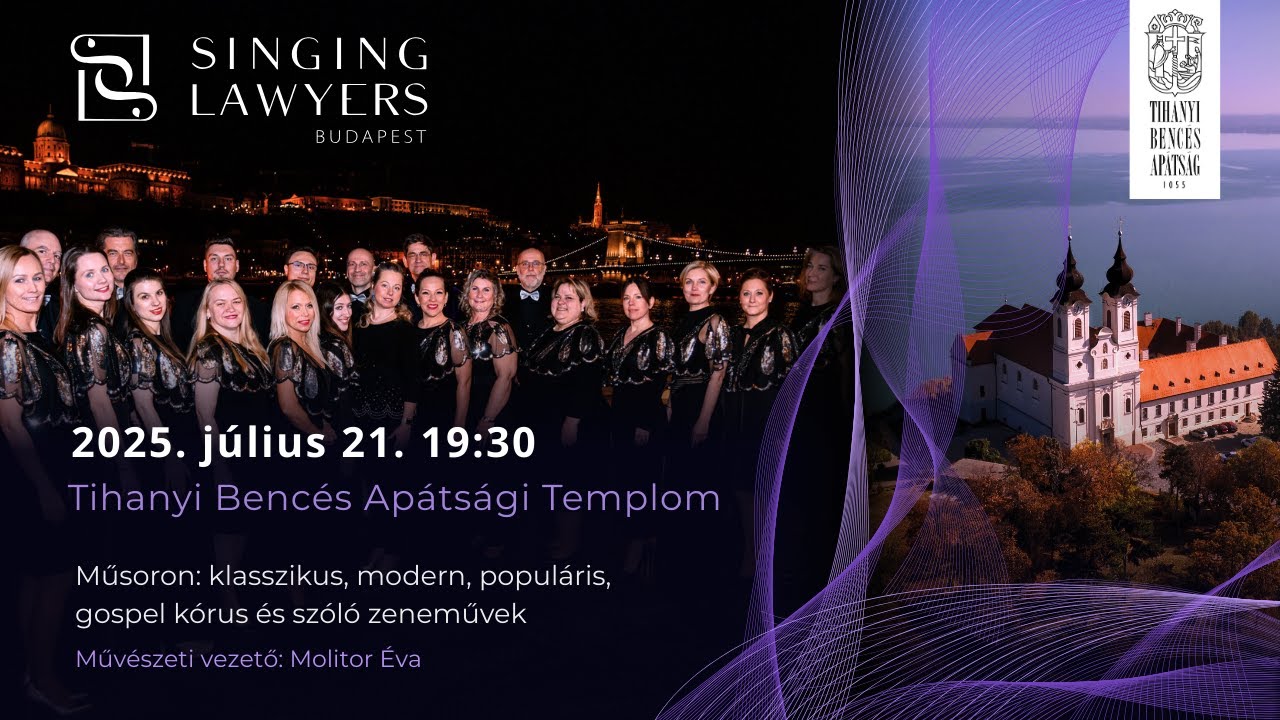 SINGING LAWYERS BUDAPEST  -  KONCERT A TIHANYI BENCÉS APÁTSÁGI TEMPLOMBAN