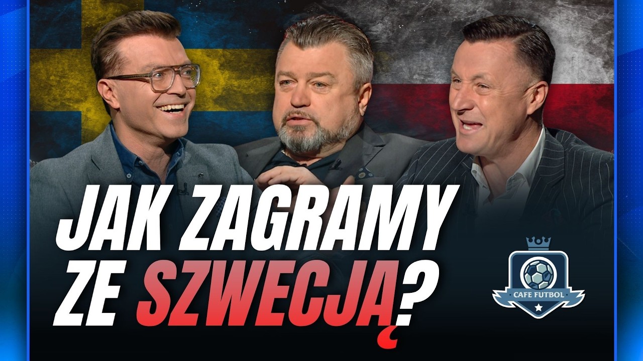 SZWECJA - POLSKA: KTO AWANSUJE NA MUNDIAL? | CAFE FUTBOL