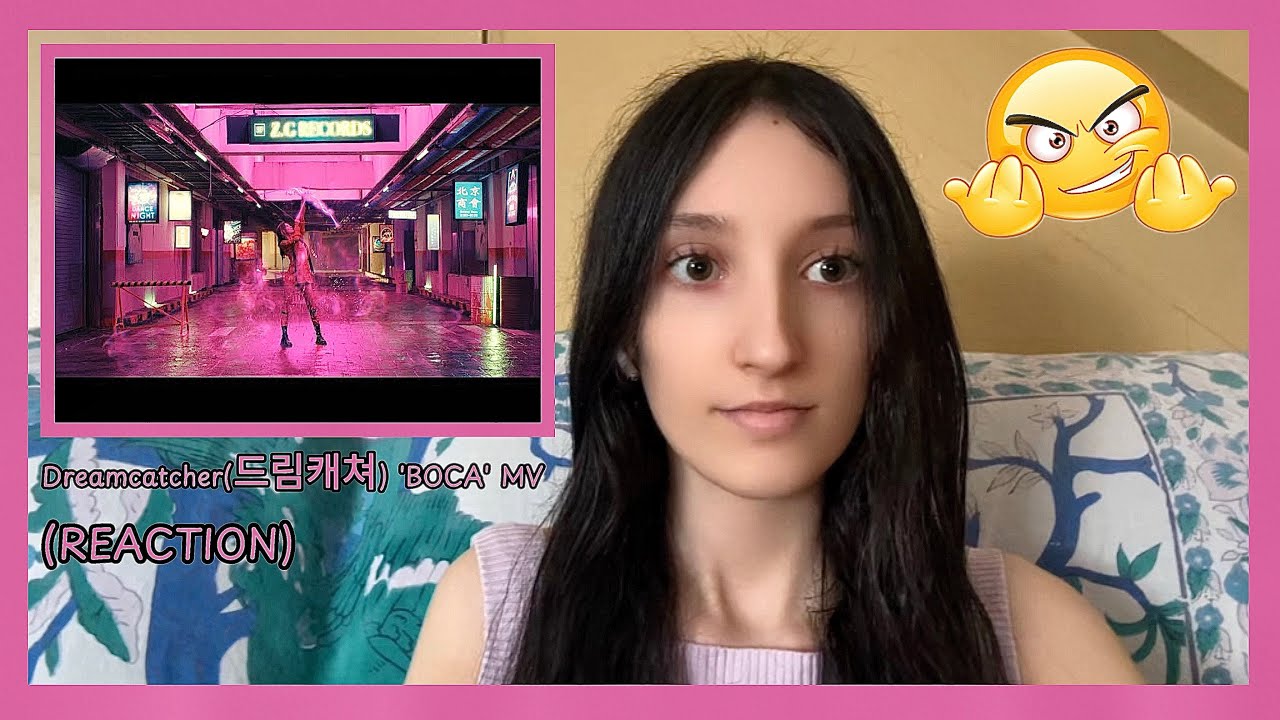 Dreamcatcher(드림캐쳐) 'BOCA' MV (REACTION)