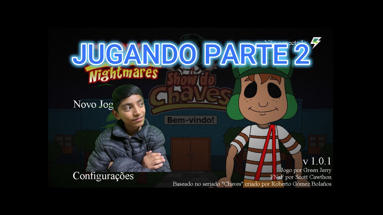 JUGANDO CHAVES NIGHTMARES PARTE 2
