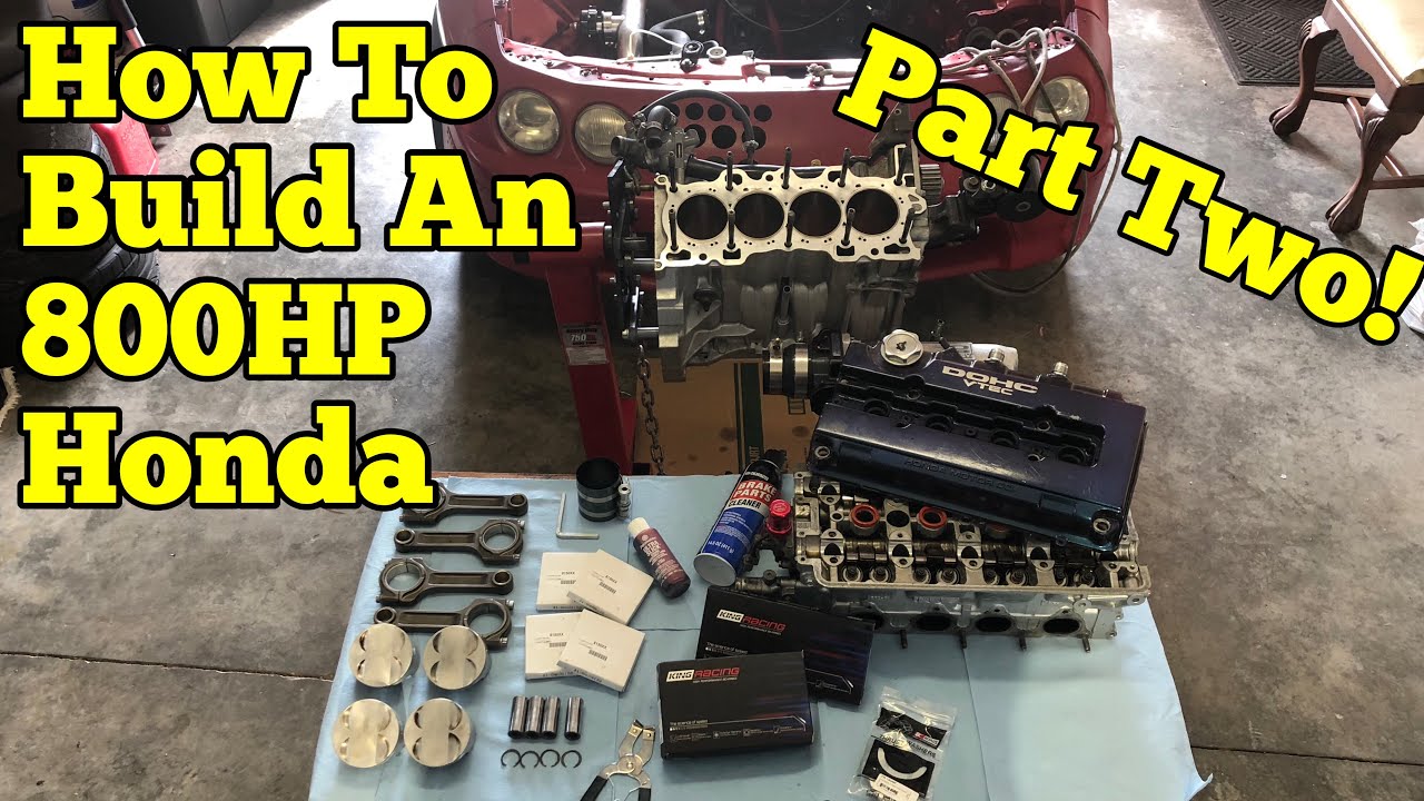 800HP Honda Build || Step-by-Step : Part Two