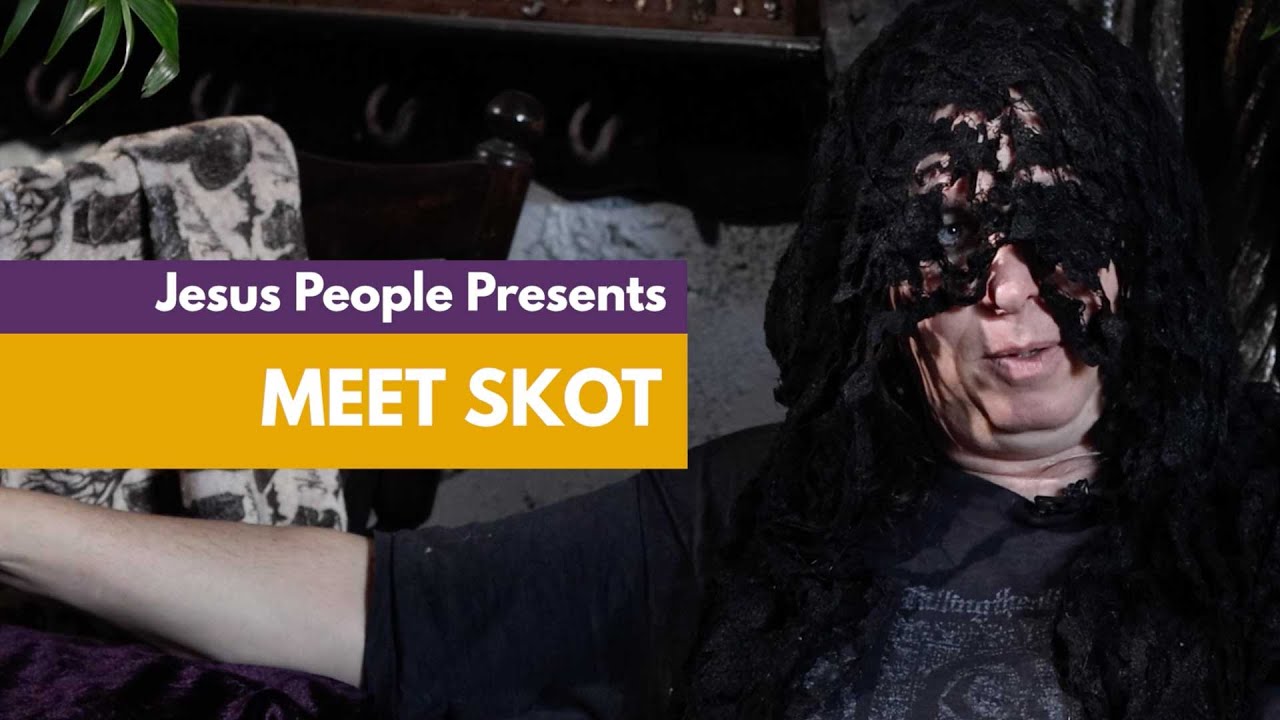 Jesus People- Meet Skot