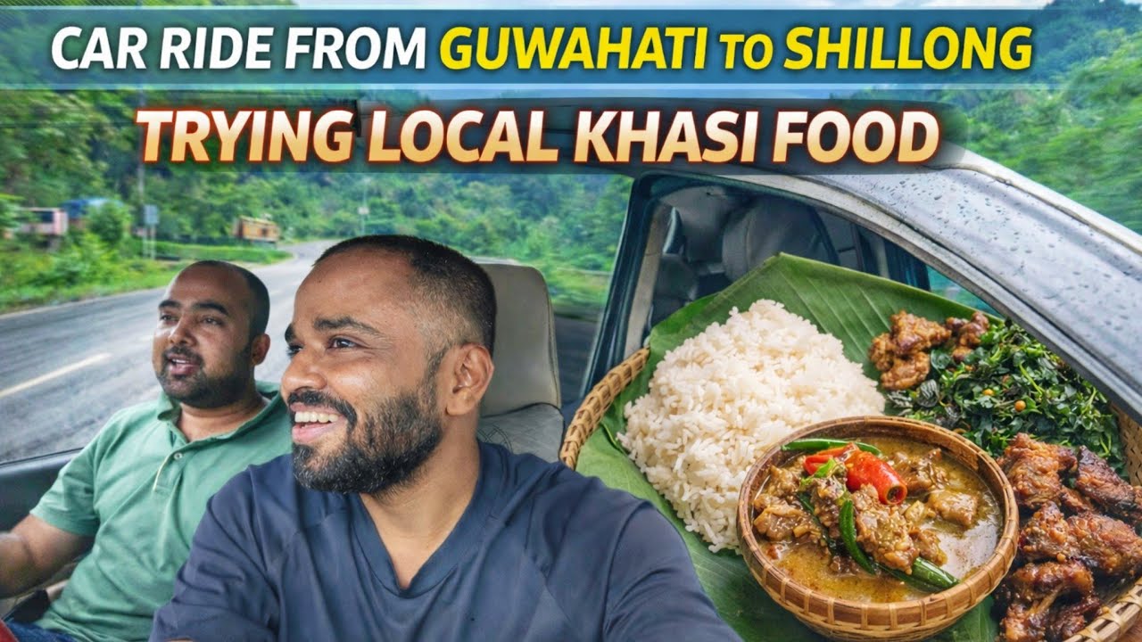 Guwahati to Shillong Road Trip Experience | Local Khasi Food You Must Try
