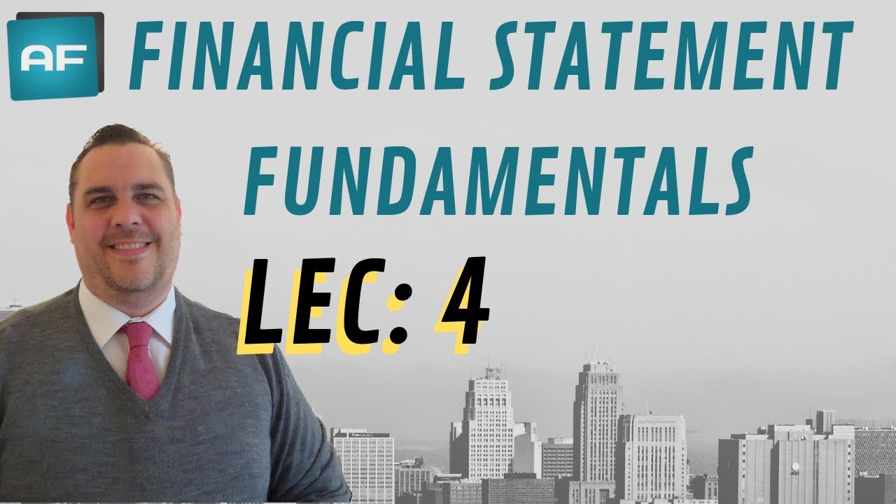 Financial Statement Fundamentals (4 of 39): Section 2 Intro