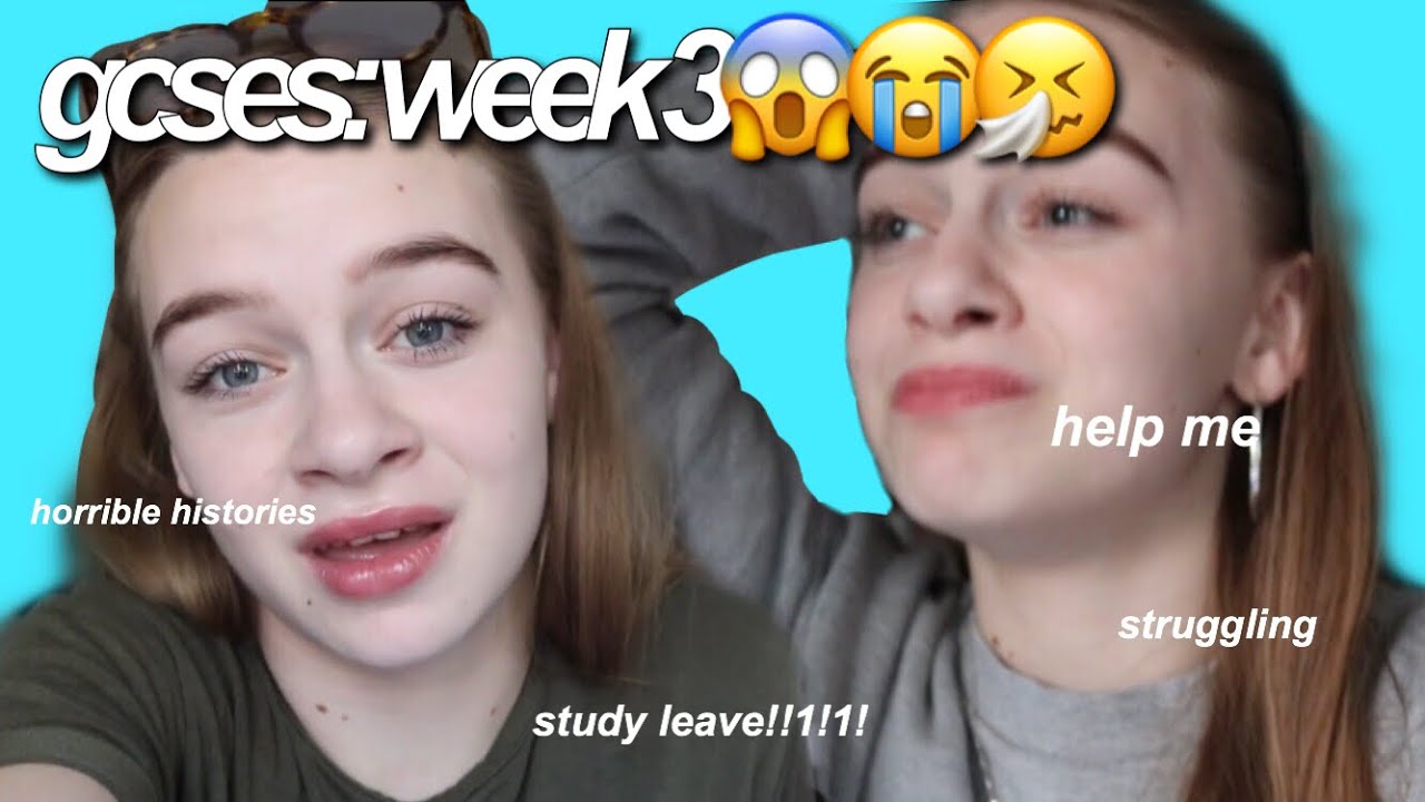 WEEK THREE OF GCSE EXAMS!😱😭