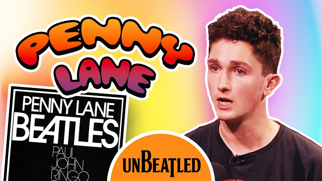 Penny Lane: Paul's Childhood Memories In A Song | UnBeatled Ep7
