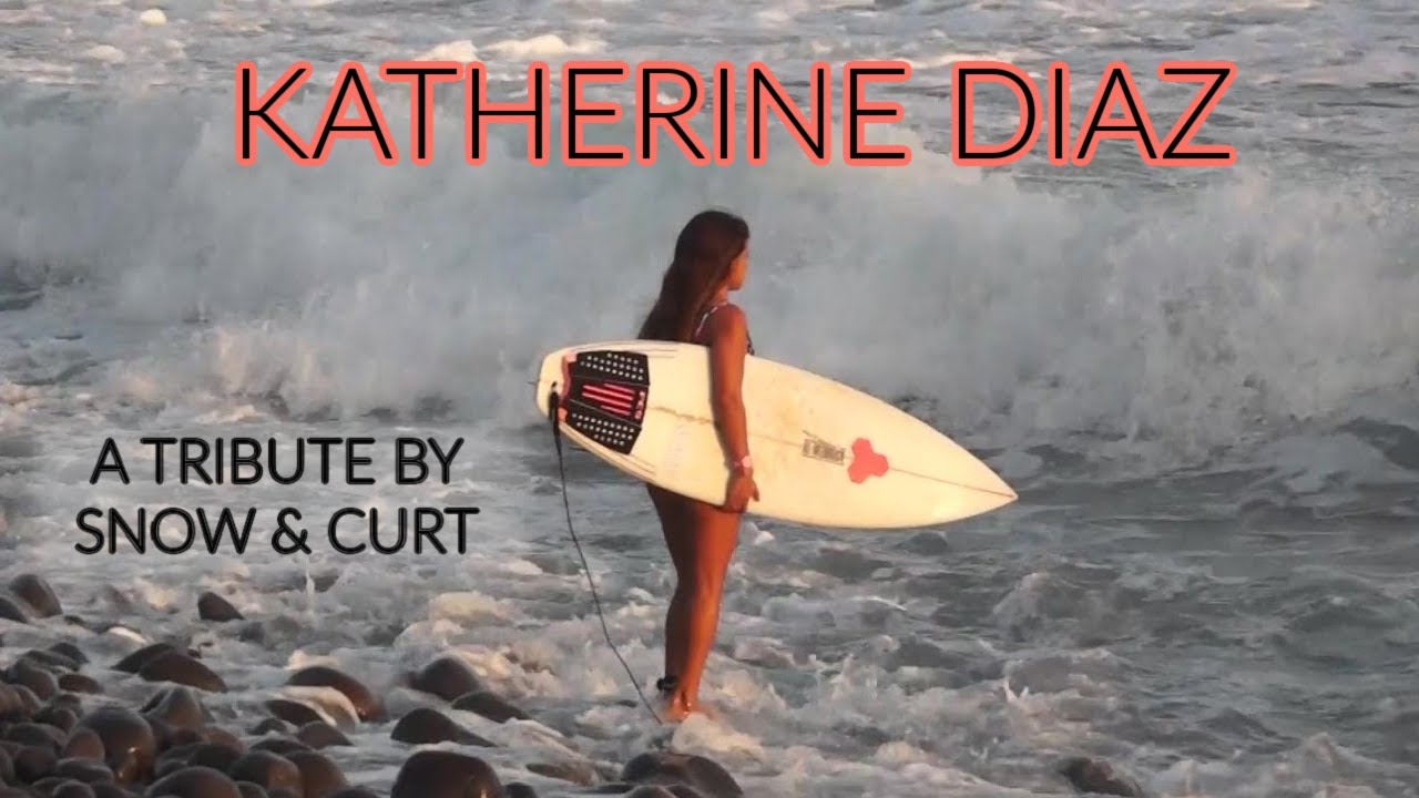 The Angel of El Tunco - Katherine Diaz Surfer last ride at 22?