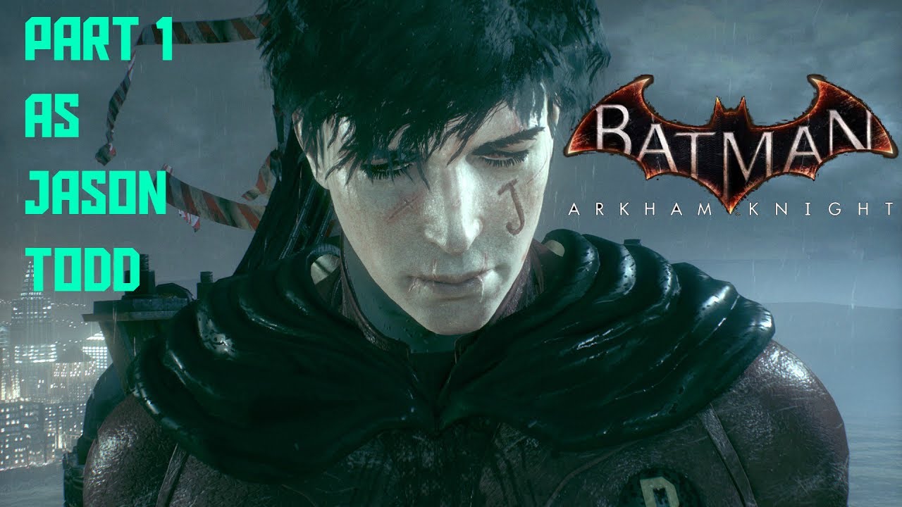 Batman: Arkham Knight - Walkthrough as Jason Todd Part 1