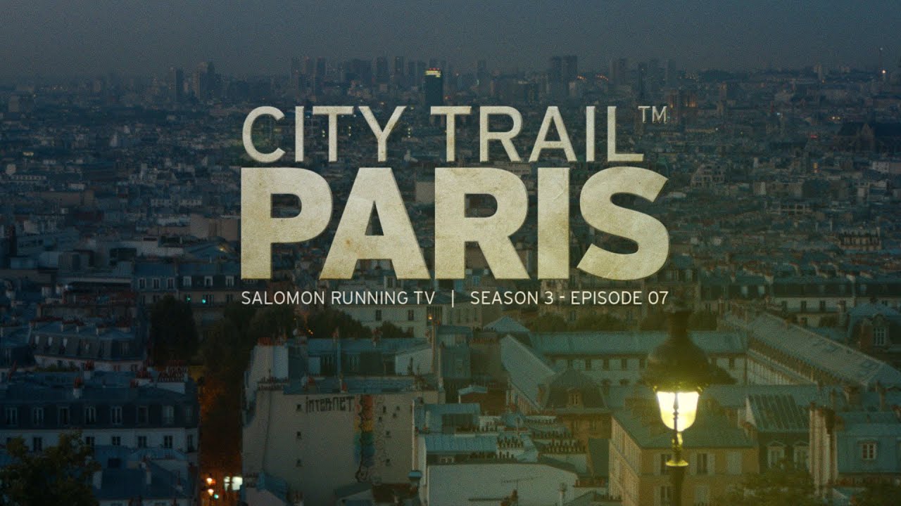 City Trail Paris - Salomon Running TV S03 E07