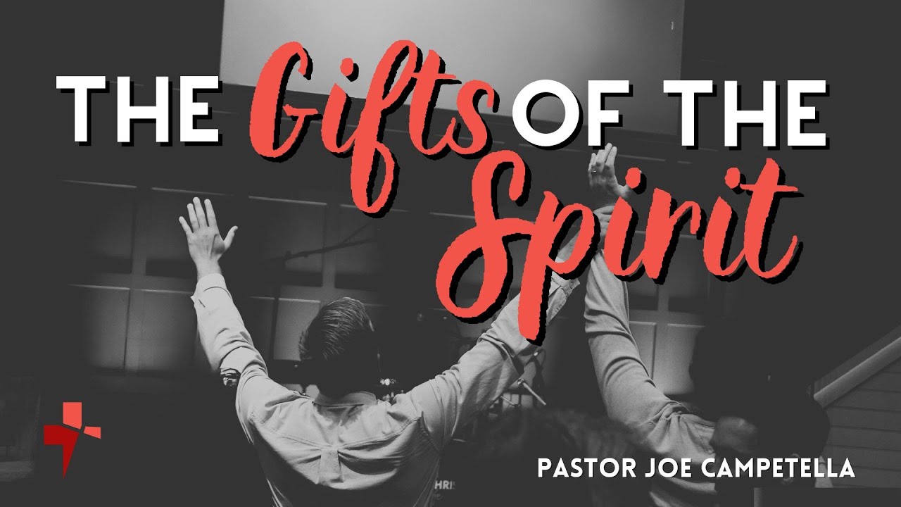 THE GIFTS OF THE SPIRIT | Pastor Joe Campetella | WED PM 10.4.23