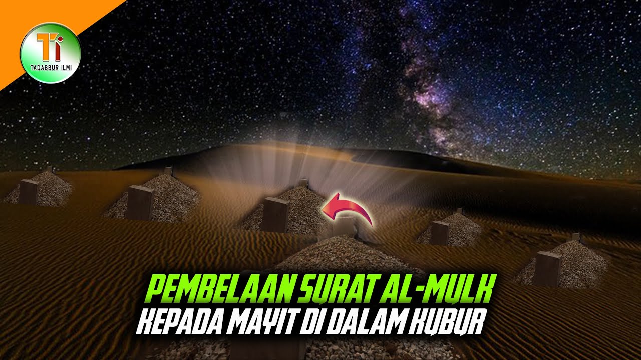 Kisah Pembelaan Surah al-Mulk Kepada Mayit di Dalam Kubur