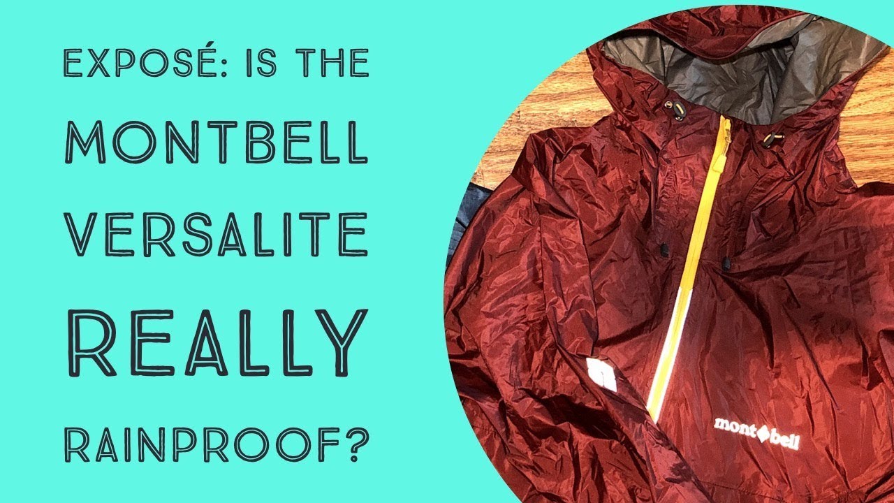 EXPOSÉ: Is the Montbell Versalite REALLY waterproof?