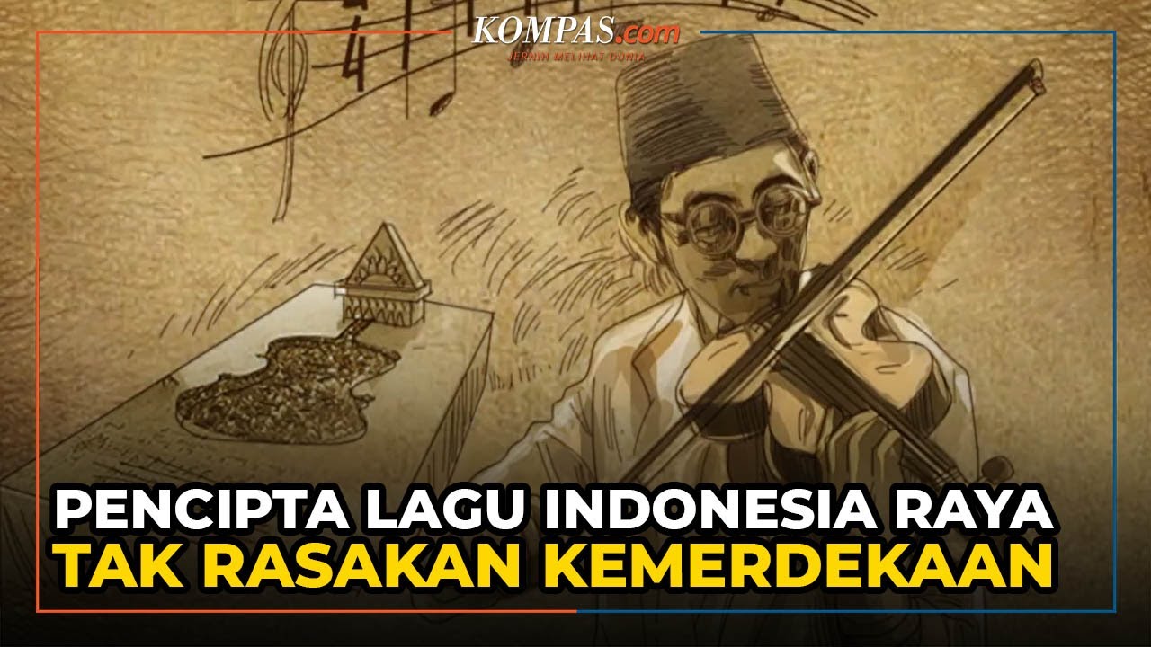 Kisah WR Supratman Pencipta Lagu Indonesia Raya yang Tak Sempat Rasakan Kemerdekaan