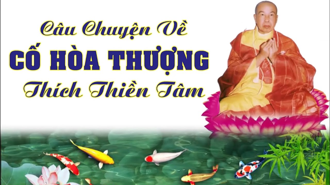 Câu Chuyện kể  Về Cố Hòa Thượng - THÍCH THIỀN TÂM. (Rất Hay) | Thiện Tâm TV