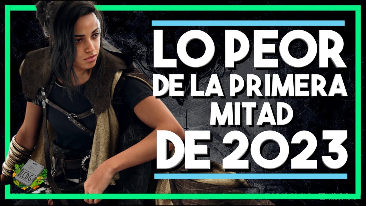 Los 10 VIDEOJUEGOS MÁS DECEPCIONANTES de la PRIMERA MITAD de 2023