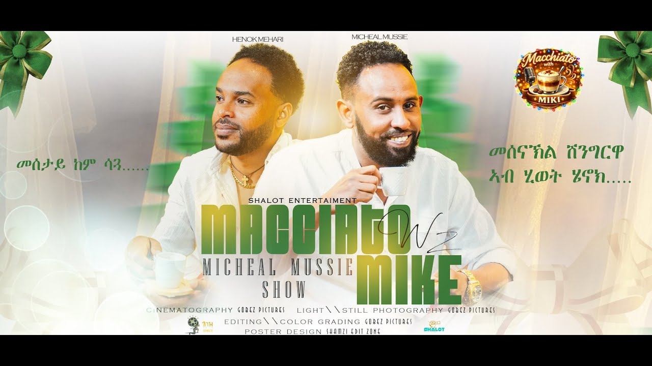 Macciato with Mike: Henok  Mehari (mesetay) | New Eritrean Show (2026)