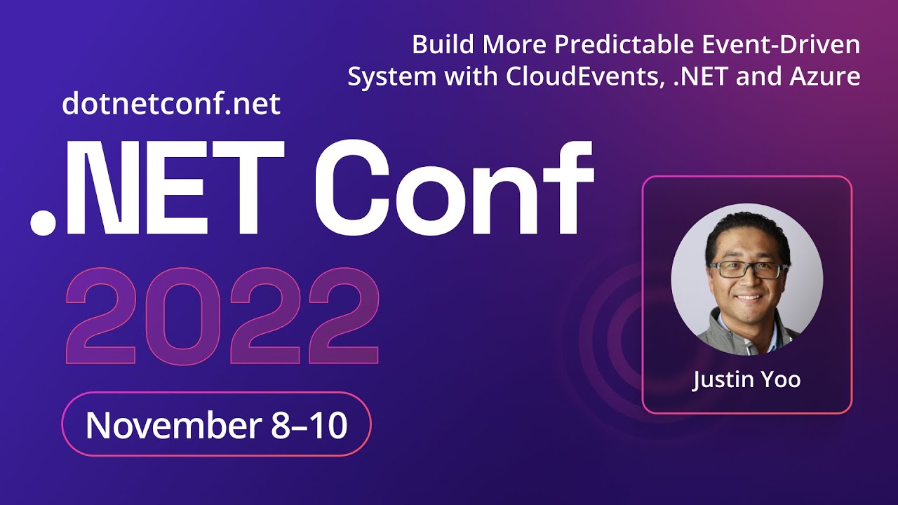 Build More Predictable Event-Driven System with CloudEvents, .NET and Azure | .NET Conf 2022