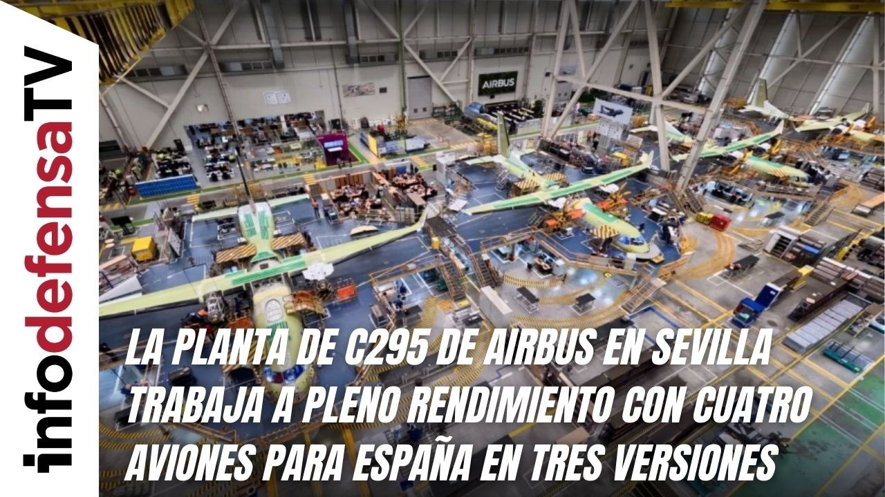 La planta de C295 de Airbus en Sevilla trabaja con cuatro aviones para España en tres versiones