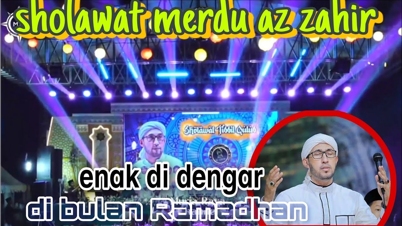 AZ ZAHIR❗️ KOMPILASI SHOLAWAT MERDU ENAK DI DENGAR PAS PUASA ROMADHON  part 1