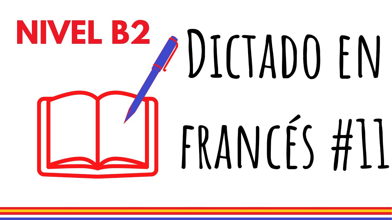 Dictado en francés #12 (3 min) - Nivel B2
