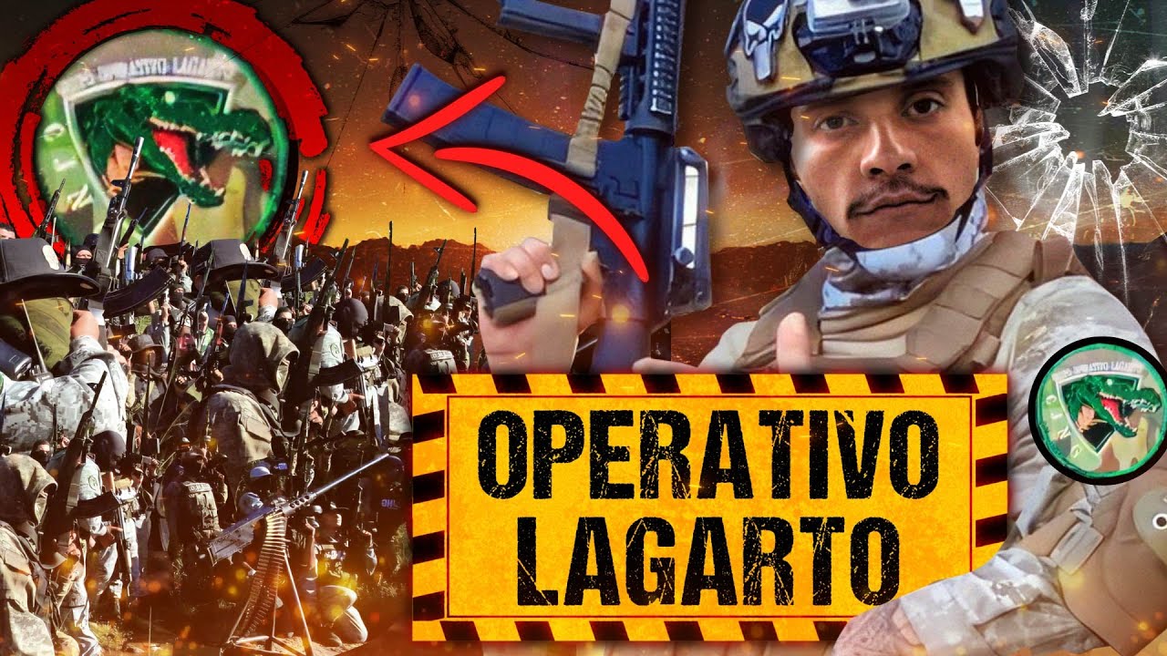 Estos son los HOMBRES m&aacute;s PELIGROSOS del MENCHO en M&Eacute;XICO (Operativo Lagarto)
