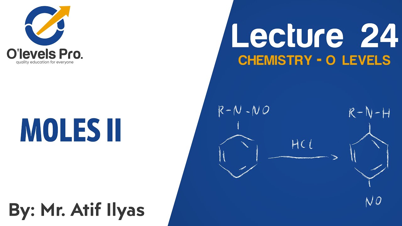 Chemistry Lec 24 | Moles II | O Levels Pro