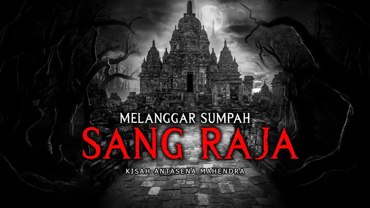 MALAPETAKA MELANGGAR SUMPAH SANG RAJA // KISAH ANTASENA MAHENDRA