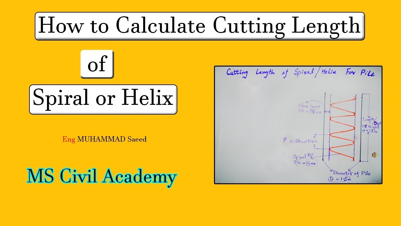 How To Calculate  Cutting  Length Of Spiral/Helix For Pile with best Method
