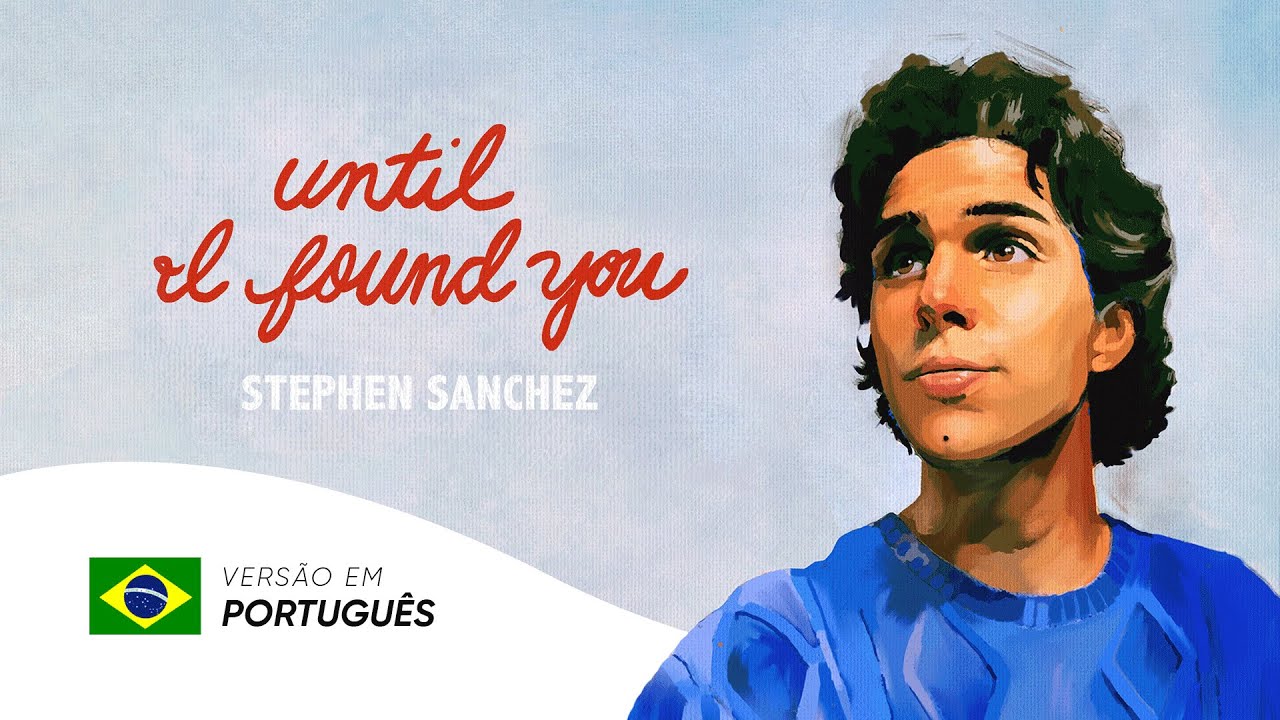 Until I Found You – Stephen Sanchez | Versão em Português 📀