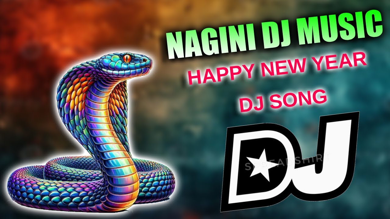 Nagini Music Dj Song|| 2025 Happy New Year Dj Songs|| Trending Nagini Music|| Trending Dj Songs