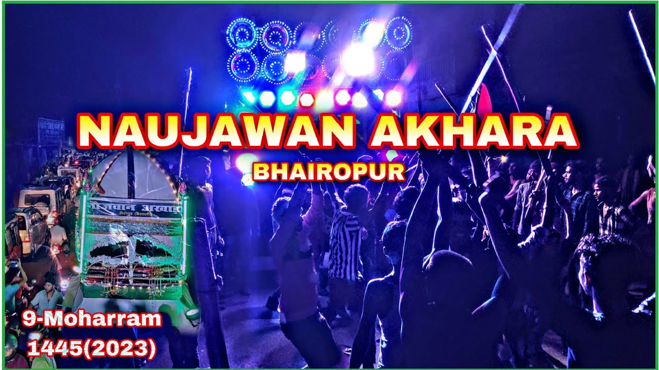 NAUJAWAN AKHARA BHAIROPUR | 9 Moharram 1445 AH  | Muharram Video #naujawanakhara