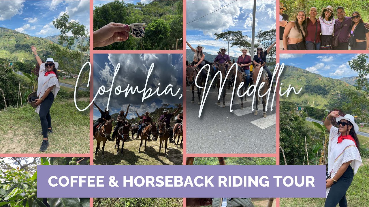 COFFEE & HORSEBACK RIDING TOUR | COLOMBIA MEDELLIN | VACATION | Life of  Cristely Cranston🏝