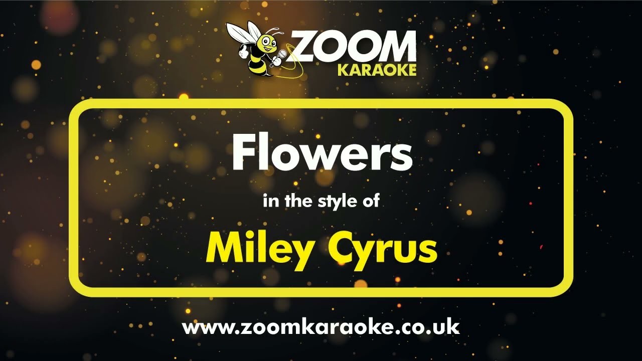 Miley Cyrus - Flowers - Karaoke Version from Zoom Karaoke