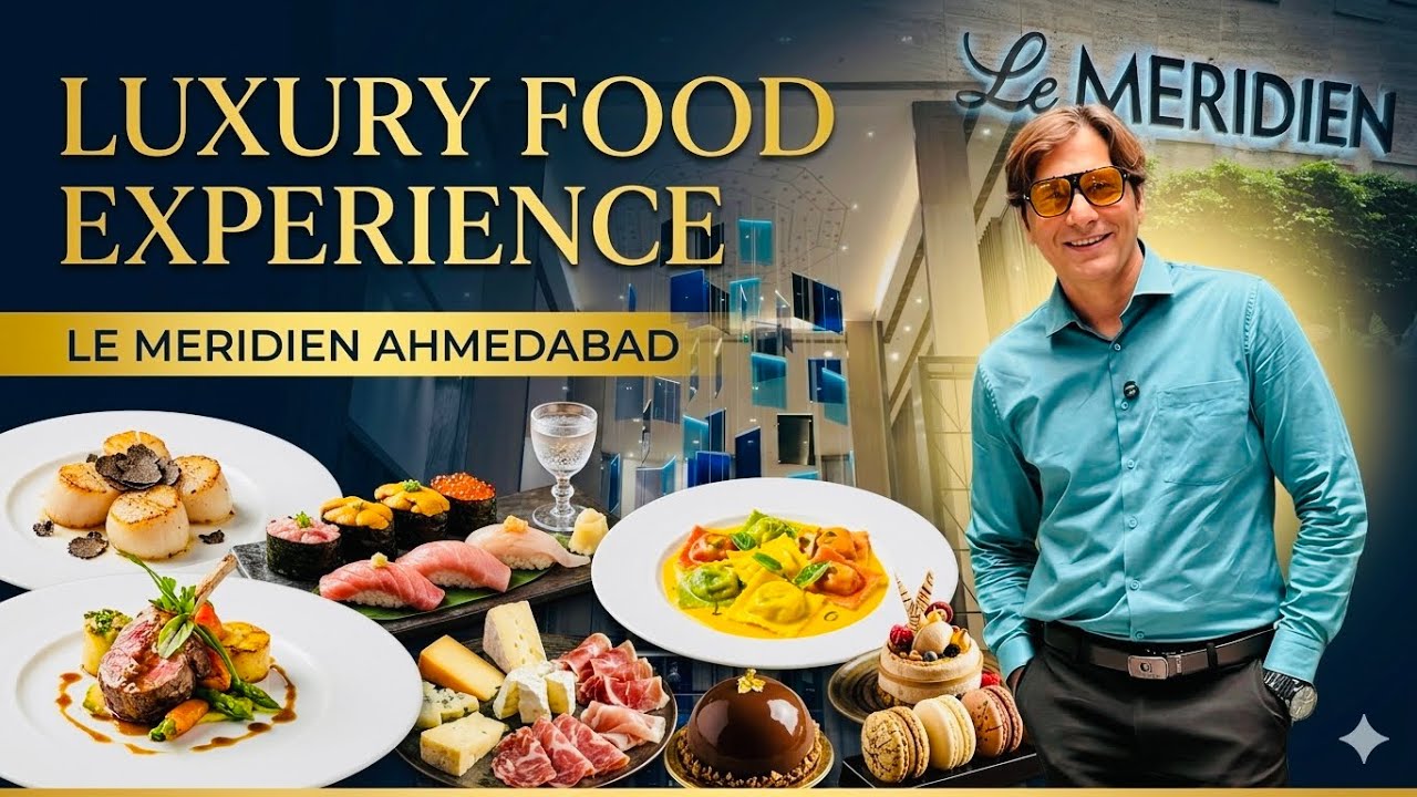 “ UNLIMITED Luxury Food | Le Meridien Hotel Ahmedabad Food Tour 🍛”